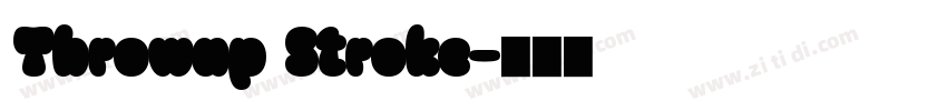 Throwup Stroke字体转换